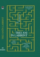 Trei ani in labirint
