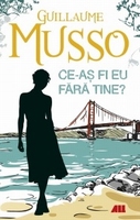 Ce as fi eu fara tine
